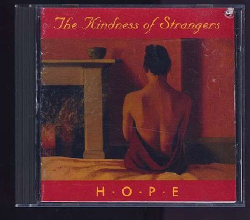 Kindness Of Strangers/Hope