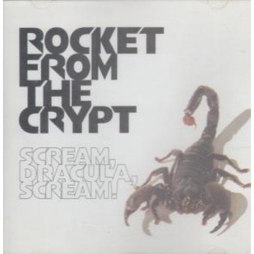 Rocket From The Crypt Scream Dracula Scream 
