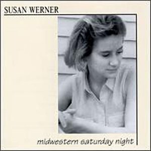 Susan Werner/Midwestern Saturday Night