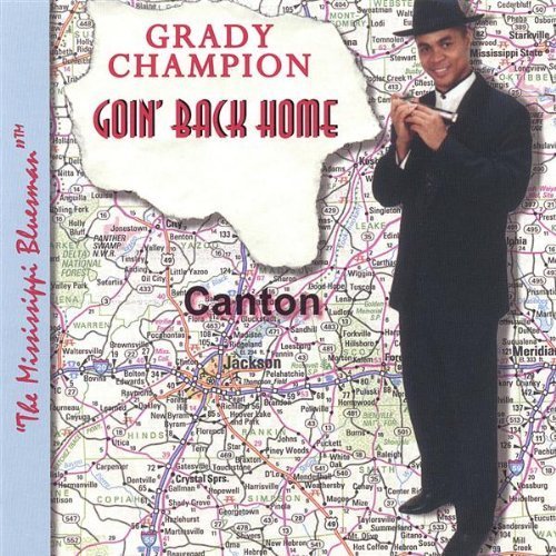 Grady Champion/Goin' Back Home