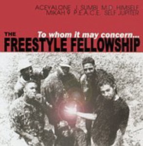 Freestyle Fellowship/To Whom It May Concern...
