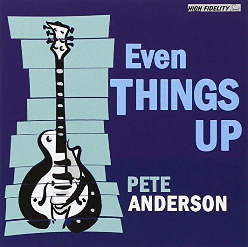 Pete Anderson/Even Things Up