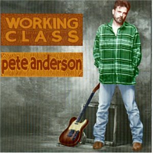 Pete Anderson/Working Class