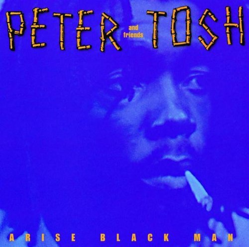Peter Tosh Arise Black Man 