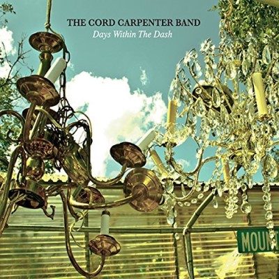 The Cord Carpenter Band/Days Within The Dash
