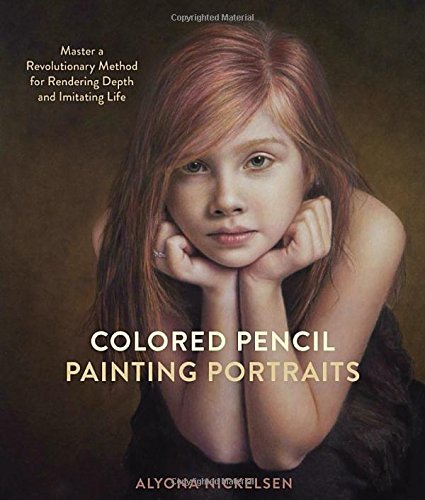 Alyona Nickelsen/Colored Pencil Painting Portraits@ Master a Revolutionary Method for Rendering Depth