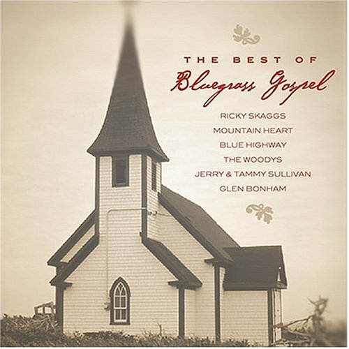Best Of Bluegrass Gospel/Best Of Bluegrass Gospel@Skaggs/Sullivan/Blue Highway