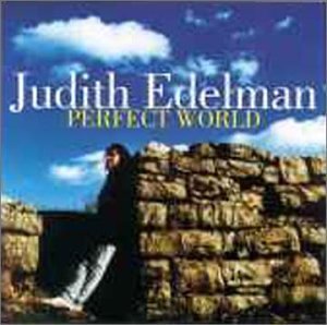 Judith Edelman/Perfect World