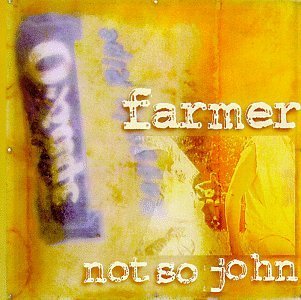 Farmer Not So John Farmer Not So John 