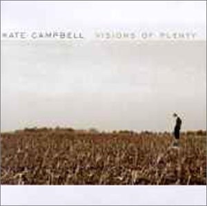 Kate Campbell/Visions Of Plenty