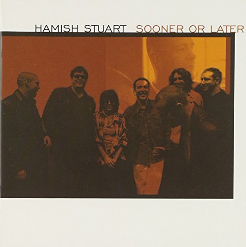 Hamish Stuart/Sooner Or Later