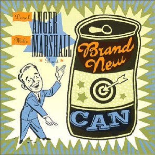 Anger/Marshall Band/Brand New Can