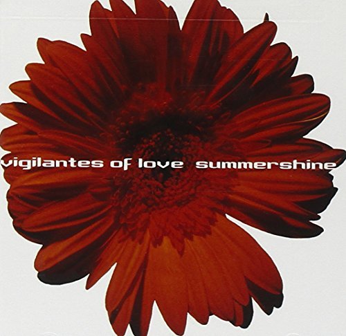 Vigilantes Of Love/Summershine