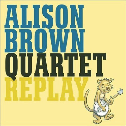 Alison Brown Replay 