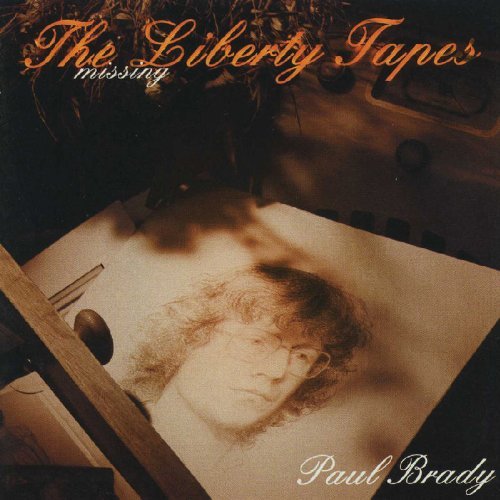Paul Brady Liberty Tapes 