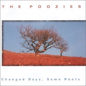 Poozies Changed Days Same Roots 