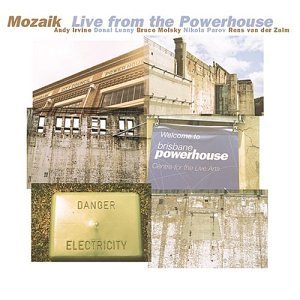Mozaik Live At The Powerhouse 