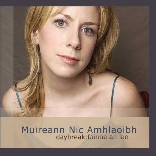 Muireann Nic Amhlaoibh/Daybreak: Fainne An Lae