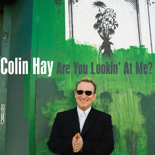 Colin Hay/Are You Lookin' At Me?