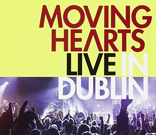 Moving Hearts/Live In Dublin