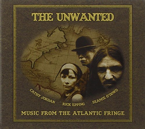 Unwanted/Music From The Atlantic Fringe