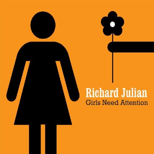 Richard Julian/Girls Need Attention