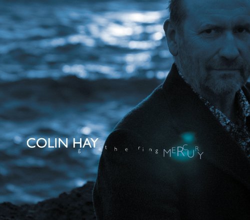Colin Hay/Gathering Mercury