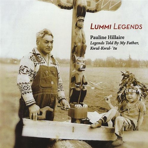Pauline Hillaire/Lummi Legends