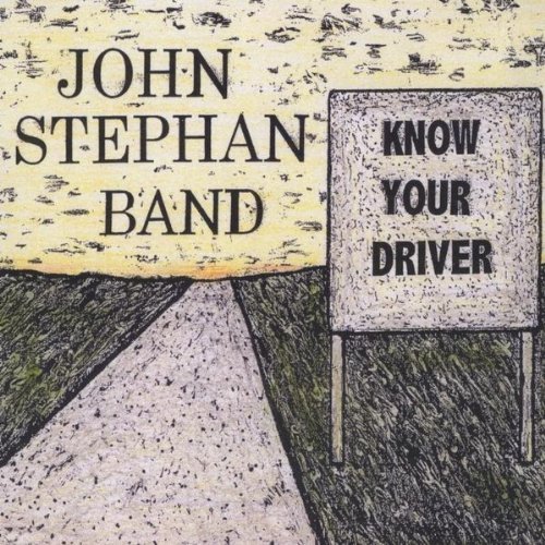John Stephan Band Know Your Driver 