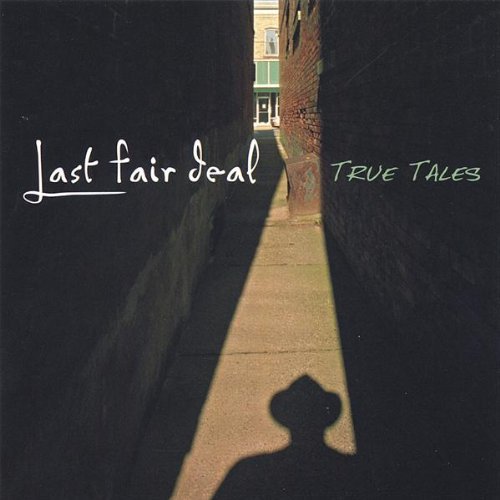 Last Fair Deal/True Tales