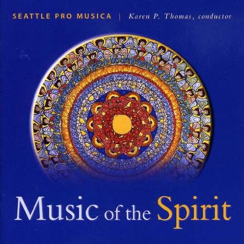 Seattle Pro Musica/Music Of The Spirit