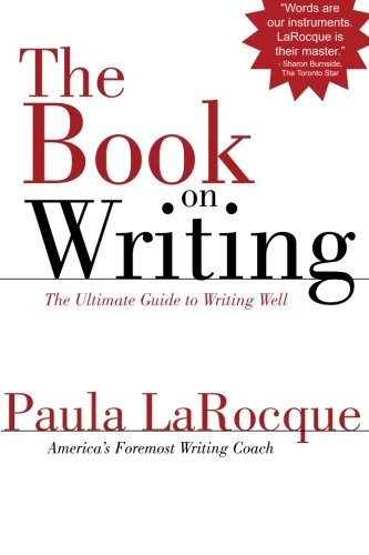 Paula Larocque/The Book on Writing@ The Ultimate Guide to Writing Well