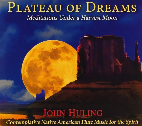 John Huling/Plateau Of Dreams