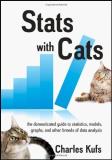 Charles Kufs Stats With Cats The Domesticated Guide To Statistics Models Gra 