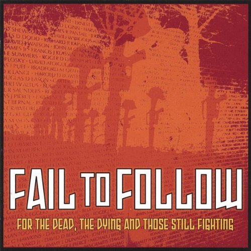 Fail To Follow For The Dead The Dying & Those 