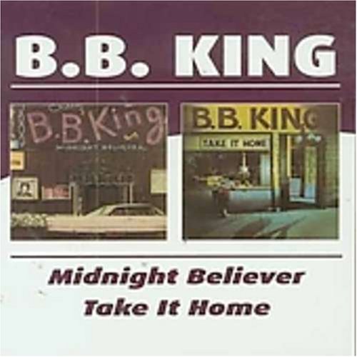 B.B. King/Midnight Believer/Take It Home@Import-Gbr