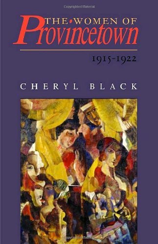 Cheryl Black The Women Of Provincetown 1915 1922 