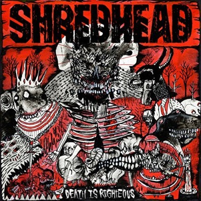 Shredhead/Death Is Righteous