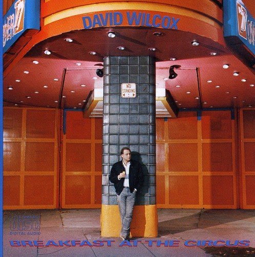 David Wilcox/Breakfast At The Circus@Import-Can