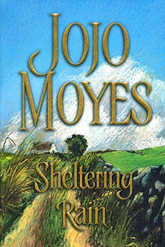 Jojo Moyes/Sheltering Rain