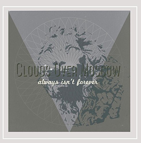 Clouds Over Moscow/Always Isnt Forever