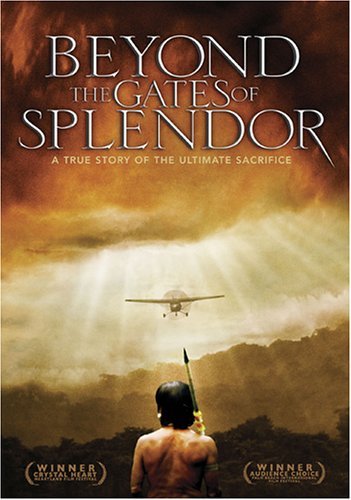 Beyond The Gates Of Splendor/Beyond The Gates Of Splendor@Clr@Pg13