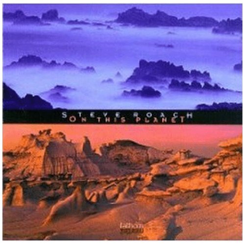 Steve Roach/On This Planet