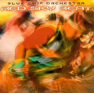 Blue Chip Orchestra/Red Sky Beat
