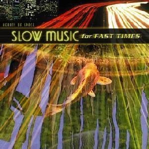 Slow Music For Fast Times/Slow Music For Fast Times