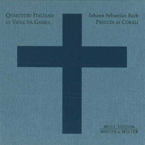 Johann Sebastian Bach/Preludes & Chorales@Qt Italiano Di Va Da Gamba