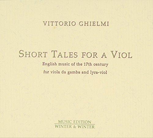 Vittorio Ghielmi/Short Tales For A Viol@Ghielmi (Va)