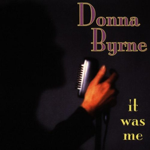 Donna Byrne/It Was Me