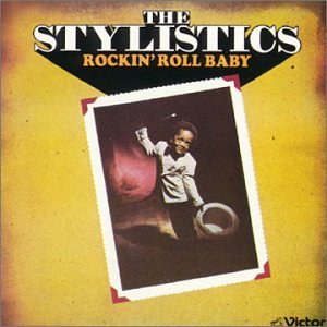 Stylistics/Rockin' Roll Baby