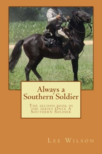 Marie Wilson/Always a Southern Soldier@ The second book in the series Once A Southern Sol